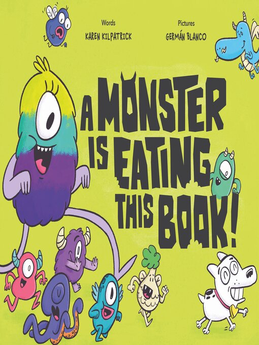 Title details for A Monster Is Eating This Book by Karen Kilpatrick - Available